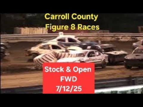 Carroll Co. Figure 8 Races Stock FWD Heats, A Main, Open FWD B &amp; A Main 7/12/25 - dirt track racing video image