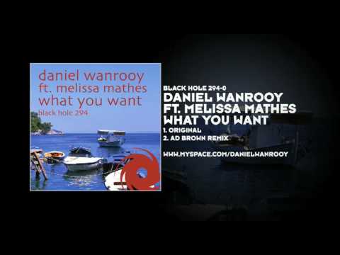 Daniel Wanrooy featuring Melissa Mathes - What You Want - UCvYuEpgW5JEUuAy4sNzdDFQ