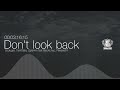 MV เพลง Don't Look Back - Lil'pluger, TamStyle, Zgramm feat. Blackchoc, Ravana91