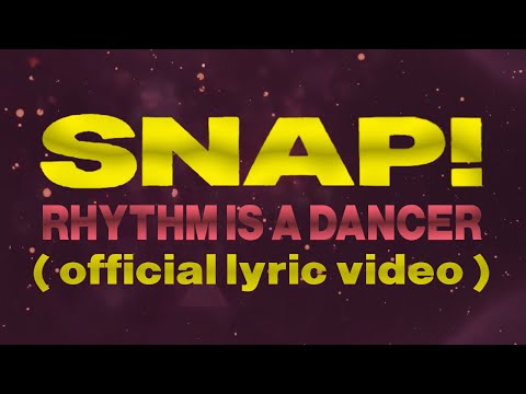 Snap! - Rhythm Is A Dancer (Official Lyric Video)