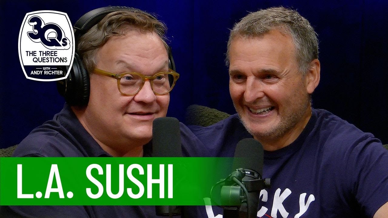 Phil Rosenthal & Andy Share Their Favorite L.A. Sushi Spots | The Three Questions with Andy Richter