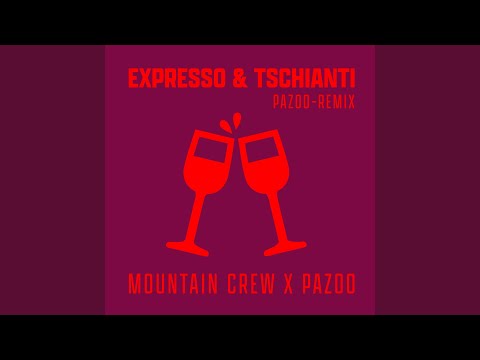 Expresso & Tschianti (Pazoo Remix)