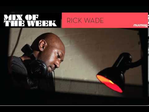 Rick Wade incredible house mix - UCQdCIrTpkhEH5Z8KPsn7NvQ