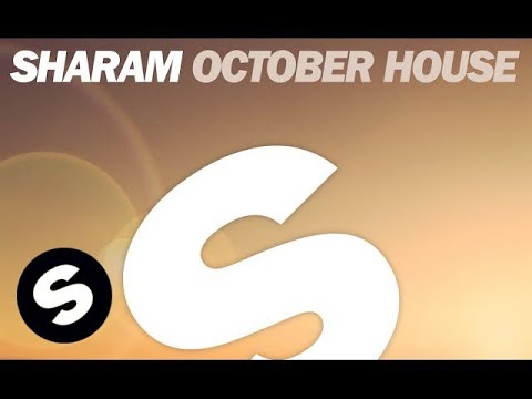 Sharam - October House (Radio Edit) - UCpDJl2EmP7Oh90Vylx0dZtA