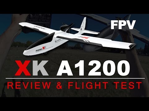 XK A1200 Fpv Plane - REVIEW & FLIGHT TEST - UCwojJxGQ0SNeVV09mKlnonA