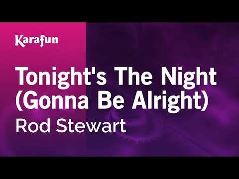 Karaoke Tonight's The Night (Gonna Be Alright) - Rod Stewart * - UCbqcG1rdt9LMwOJN4PyGTKg