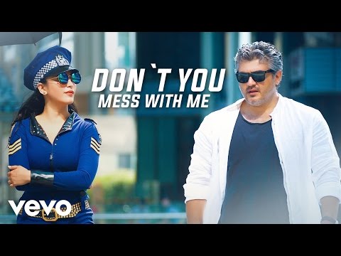 Vedalam - Don’t You Mess With Me Video | Ajith Kumar | Anirudh Ravichander - UCTNtRdBAiZtHP9w7JinzfUg
