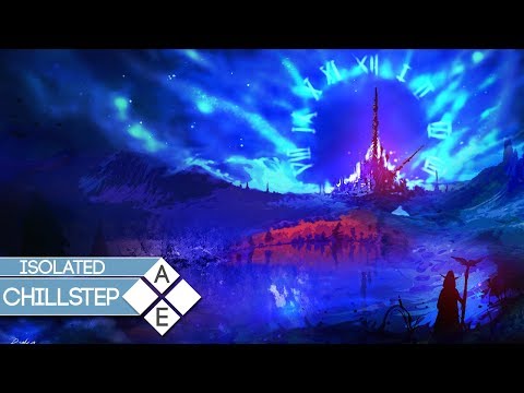 Isolated - Ora | Chillstep - UCpEYMEafq3FsKCQXNliFY9A