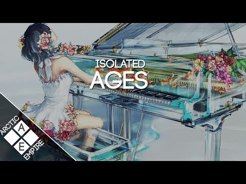 Isolated - Ages | Chillstep - UCpEYMEafq3FsKCQXNliFY9A