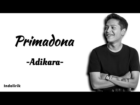 Primadona - Adikara | Lirik Lagu