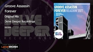 Groove Assassin - Forever (Original Mix)