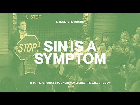 Sin is a symptom - Recalibrate Now!