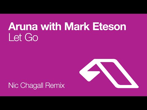 Aruna with Mark Eteson - Let Go (Nic Chagall Mix) - UCC1qRH2kSGu7AzBwqEPVnjg