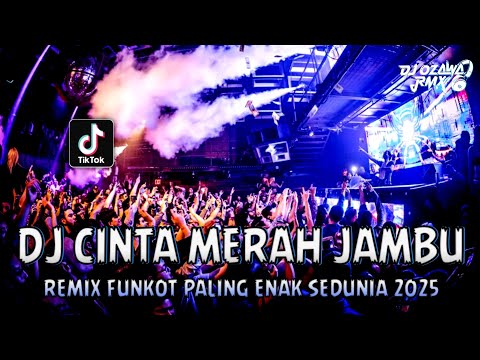 DJ CINTA MERAH JAMBU (VIRAL) !! Dugem Nonstop Full Bass | REMIX FUNKOT PALING ENAK SEDUNIA 2025