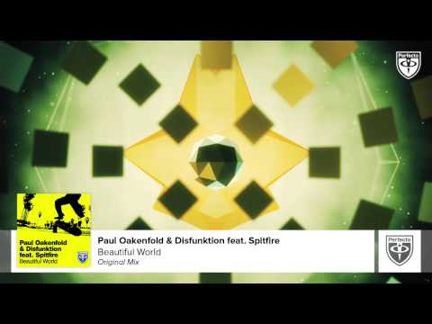 Paul Oakenfold & Disfunktion feat. Spitfire - Beautiful World (Original Mix) - UCGZXYc32ri4D0gSLPf2pZXQ