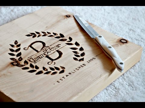 DIY Personalized Cutting Board - How to BURN WOOD - Engraving wood! - UCVRekxsiQVZprWRcGfulZfg