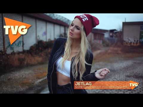 Jetlag - Something About You (Original Mix) - UCxH0sQJKG6Aq9-vFIPnDZ2A