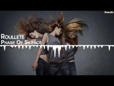 Phase Of Silence - Roullete [#Dance & Edm] - UCYAlcxBuDE_b5RTgs6A2d_Q