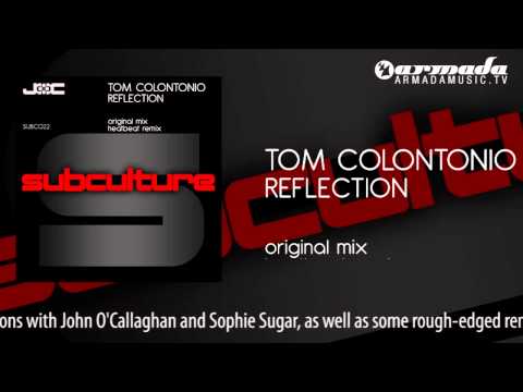 Tom Colontonio - Reflection (Original Mix) - UCGZXYc32ri4D0gSLPf2pZXQ