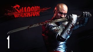 Shadow Warrior - Walkthrough Part 1 Gameplay 1080p HD 60FPS PC