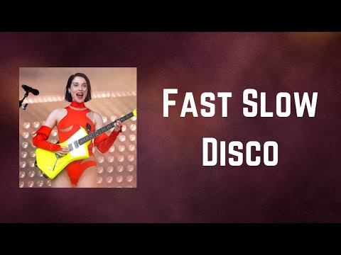 St. Vincent - Fast Slow Disco (Lyrics)