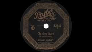Vernon Dalhart - Old Gray Mare - 1928