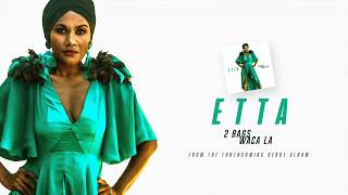 Etta - 2 Bags Waca La (Audio)