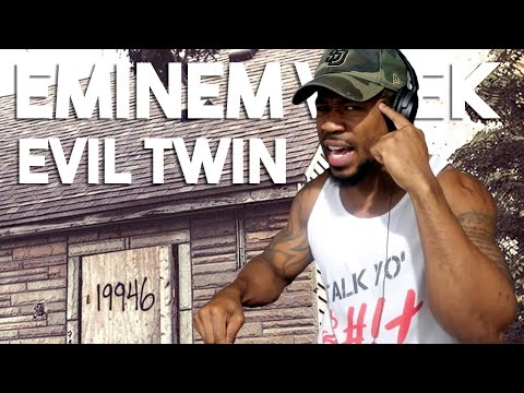EMINEM WEEK#14 - EVIL TWIN - UH...HEADACHE!!