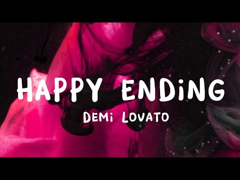 Demi Lovato - HAPPY ENDING (Lyrics)