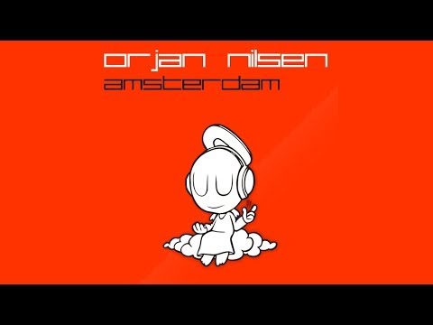 Ørjan Nilsen - Amsterdam (Original Mix) - UCO3gM-qHXMBM8BQdTwx8D2g