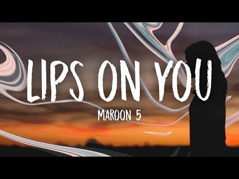 Maroon 5 - Lips On You (Lyrics) - UCn7Z0uhzGS1KjnO-sWml_dw