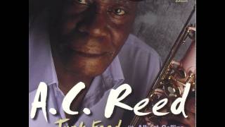 A.C. Reed - You re Going To Miss Me