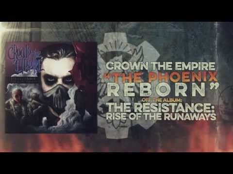 Crown The Empire - The Phoenix Reborn