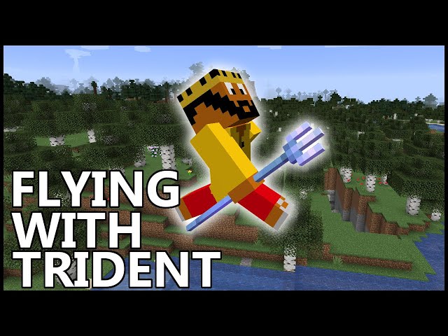 How to Fly Everywhere with a Trident in Minecraft: A Guide