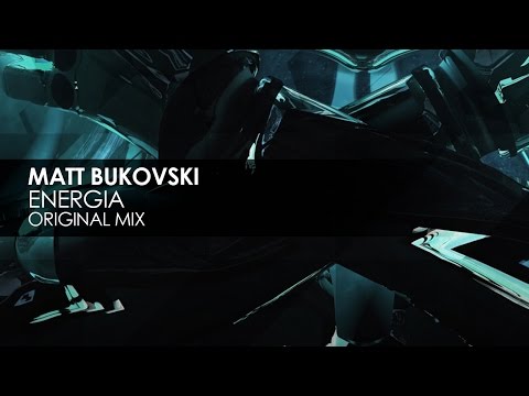 Matt Bukovski - Energia - UCvYuEpgW5JEUuAy4sNzdDFQ