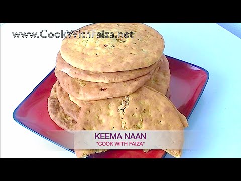 KEEMA NAAN - قیمہ نان - कीमा नान  *COOK WITH FAIZA* - UCR9WXUxcp0bR9OWi5ersIHw