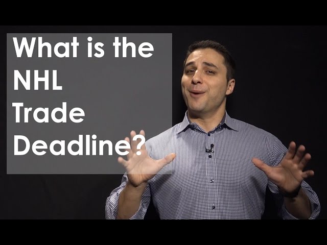 What Is the NHL Trade Deadline?