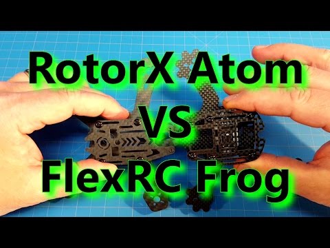 RotorX Atom VS FlexRC Frog - Frame Comparison - UCBGpbEe0G9EchyGYCRRd4hg