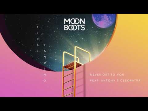 Moon Boots - Never Get To You feat. Antony & Cleopatra - UCbDgBFAketcO26wz-pR6OKA