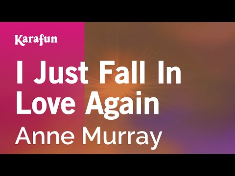 Karaoke I Just Fall In Love Again - Anne Murray * - UCbqcG1rdt9LMwOJN4PyGTKg