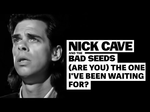 Nick Cave & The Bad Seeds - (Are You) The One That I've Been Waiting For? - UC2kTZB_yeYgdAg4wP2tEryA
