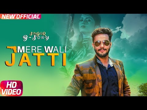 MERE WALI JATTI LYRICS – B Sony | Punjabi Song