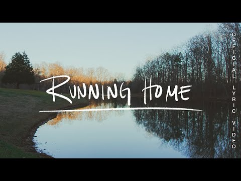 Running Home (Lyric Video) - Jonathan David Helser, Melissa Helser