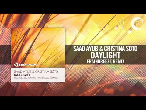 Saad Ayub & Cristina Soto - Daylight [FULL] (Frainbreeze Remix) Essentializm - UCsoHXOnM64WwLccxTgwQ-KQ