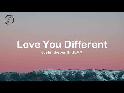 Justin Bieber - Love You Different (Lyrics) ft. BEAM
