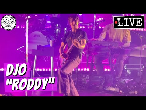 Djo "Roddy" LIVE