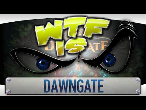 ► WTF Is... - Dawngate ? - UCy1Ms_5qBTawC-k7PVjHXKQ