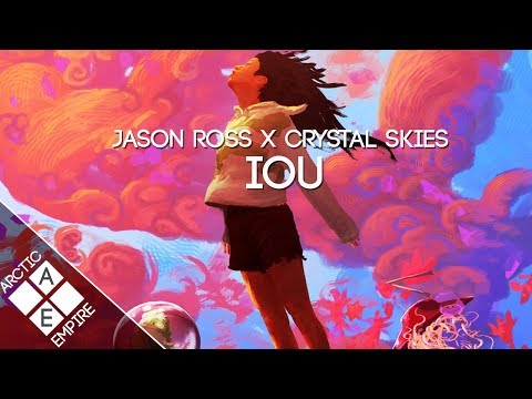 Jason Ross feat. Emilie Brandt - IOU (Crystal Skies Remix) | Melodic Dubstep - UCpEYMEafq3FsKCQXNliFY9A