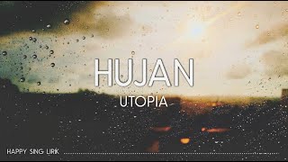 Utopia - Hujan (Lirik)