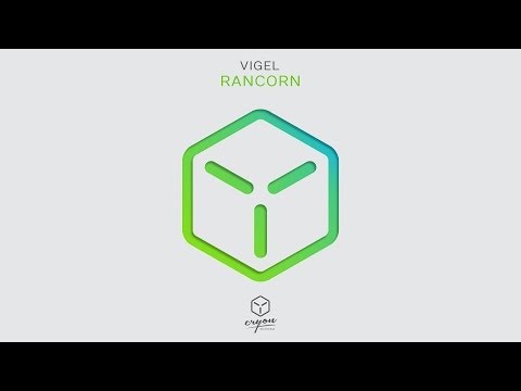 Vigel - Rancorn (Original Mix) - UCGZXYc32ri4D0gSLPf2pZXQ